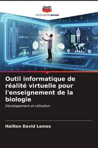 Produktbild: Outil informatique de r&eacute;alit&eacute; virtuelle pour l'enseignement de la biologie