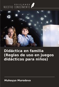 Produktbild: Did&aacute;ctica en familia(Reglas de uso en juegos did&aacute;cticos para ni&ntilde;os)