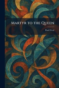 Produktbild: Martyr to the Queen
