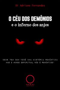 Produktbild: O c&eacute;u dos dem&ocirc;nios e o inferno dos anjos