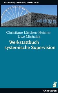 Bild vom Artikel Werkstattbuch systemische Supervision vom Autor Christiane Lüschen-Heimer
