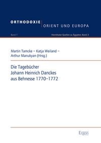 Produktbild: Die Tageb&uuml;cher Johann Heinrich Danckes aus Behnesse 1770-1772