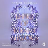 Produktbild: Empire of Burning Shadows (Magical Fate 1)