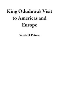 Produktbild: King Oduduwa's Visit to Americas and Europe