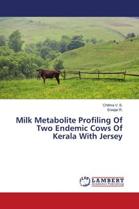 Produktbild: Milk Metabolite Profiling Of Two Endemic Cows Of Kerala With Jersey