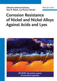 Produktbild: Corrosion Resistance of Nickel and Nickel Alloys Against Acids and Lyes