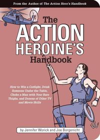 Bild vom Artikel The Action Heroine's Handbook vom Autor Jennifer Worick
