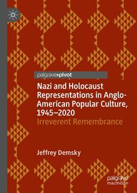 Produktbild: Nazi and Holocaust Representations in Anglo-American Popular Culture, 1945-2020