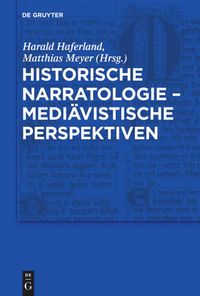 Bild vom Artikel Historische Narratologie – Mediävistische Perspektiven vom Autor Harald Haferland