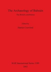 Produktbild: The Archaeology of Bahrain