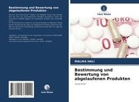 Produktbild: Bestimmung und Bewertung von abgelaufenen Produkten