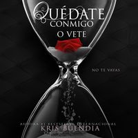 Produktbild: Qu&eacute;date conmigo o vete. No te vayas: No te vayas