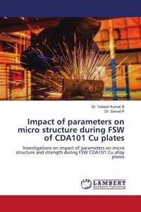 Produktbild: Impact of parameters on micro structure during FSW of CDA101 Cu plates