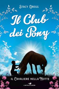 Produktbild: Il cavaliere nella notte. Il club dei pony