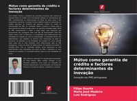 Produktbild: M&uacute;tuo como garantia de cr&eacute;dito e factores determinantes da inova&ccedil;&atilde;o