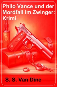 Produktbild: Philo Vance und der Mordfall im Zwinger: Krimi