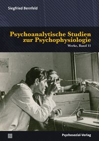 Bild vom Artikel Psychoanalytische Studien zur Psychophysiologie vom Autor Siegfried Bernfeld