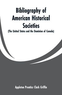 Produktbild: Bibliography of American Historical Societies