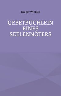 Produktbild: Gebetb&uuml;chlein eines Seelenn&ouml;ters