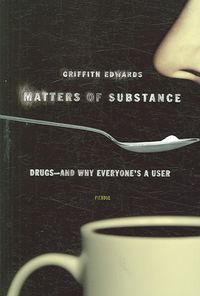 Produktbild: Matters of Substance: Drugs--And Why Everyone's a User