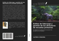 Produktbild: Estilos de liderazgo y gesti&oacute;n de las directoras de escuelas primarias