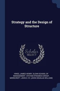 Produktbild: Strategy and the Design of Structure