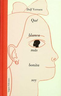 Produktbild: Qu&eacute; blanca m&aacute;s bonita soy