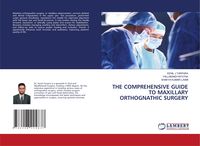 Produktbild: The Comprehensive Guide To Maxillary Orthognathic Surgery