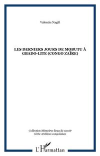 Produktbild: Les derniers jours de Mobutu a Gbado-Lite (Congo Zaire)