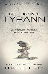 Produktbild: Der dunkle Tyrann (Der dunkle Banker, #3)
