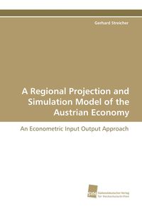 Produktbild: A Regional Projection and Simulation Model of the Austrian Economy