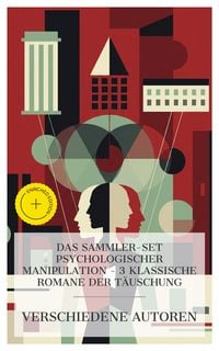 Produktbild: Das Sammler-Set psychologischer Manipulation - 3 klassische Romane der T&auml;uschung
