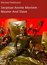 Produktbild: Serpitae Anime Mortem - Master And Slave