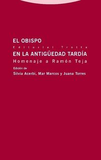 Produktbild: El obispo en la Antig&uuml;edad Tard&iacute;a : homenaje a Ram&oacute;n Teja