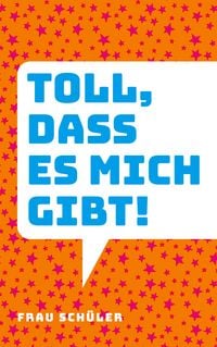 Produktbild: Toll, dass es mich gibt!