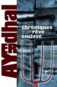 Produktbild: Chroniques d'un r&ecirc;ve enclav&eacute; -nouvelle &eacute;dition-