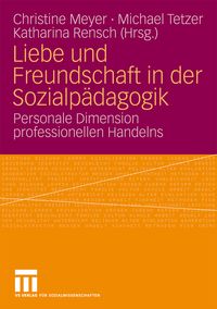 Produktbild: Liebe und Freundschaft in der Sozialpädagogik