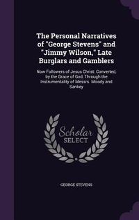Produktbild: The Personal Narratives of "George Stevens" and "Jimmy Wilson," Late Burglars and Gamblers