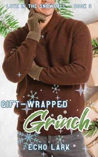 Produktbild: Gift-Wrapped Grinch (Love in the Snowfall, #3)