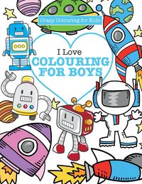 Produktbild: I Love Colouring! for Boys ( Crazy Colouring For Kids)