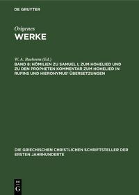 Produktbild: H&ouml;milien zu Samuel I, zum Hohelied und zu den Propheten Kommentar zum Hohelied in Rufins und Hieronymus' &Uuml;bersetzungen