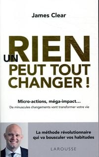 Bild vom Artikel Un rien peut tout changer ! : micro-actions, méga-impact... vom Autor James Clear