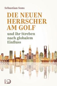 Produktbild: Die neuen Herrscher am Golf