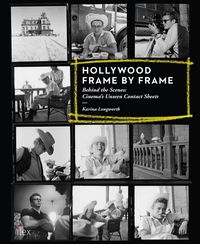 Produktbild: Hollywood Frame by Frame: Behind the Scenes: Cinema's Unseen Contact Sheets