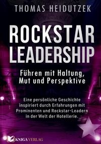 Produktbild: Rockstar Leadership - F&uuml;hren mit Haltung, Mut und Perspektive