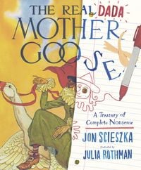 Produktbild: The Real Dada Mother Goose: A Treasury of Complete Nonsense