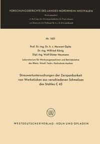 Produktbild: Streuwertuntersuchungen der Zerspanbarkeit von Werkst&uuml;cken aus verschiedenen Schmelzen des Stahles C 45