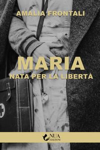 Produktbild: Maria. Nata per la libert&agrave;