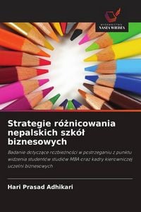 Produktbild: Strategie r&oacute;&iquest;nicowania nepalskich szk&oacute;&iquest; biznesowych