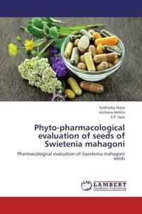 Produktbild: Hajra, S: Phyto-pharmacological evaluation of seeds of Swiet